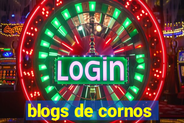 blogs de cornos